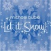 Let It Snow!